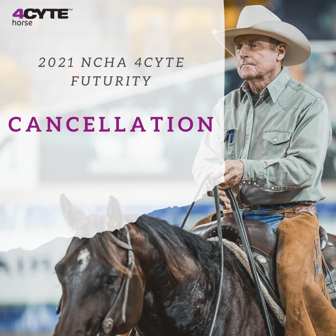 2021 NCHA 4CYTE FUTURITY CANCELLATION National Cutting Horse Association